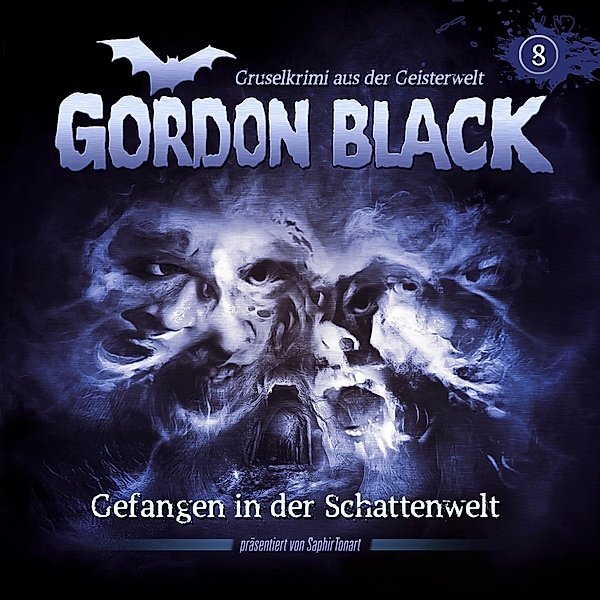 Gordon Black - 8 - Gefangen in der Schattenwelt, Florian Hilleberg, C.b. Andergast