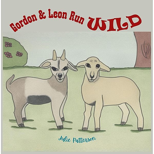Gordon & Leon Run Wild, Julie Patterson