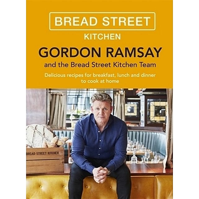 Gordon Ramsay And The Bread Street Kitchen Team Buch Versandkostenfrei