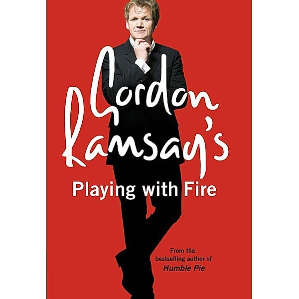 Gordon Ramsay's Playing with Fire, Gordon Ramsay