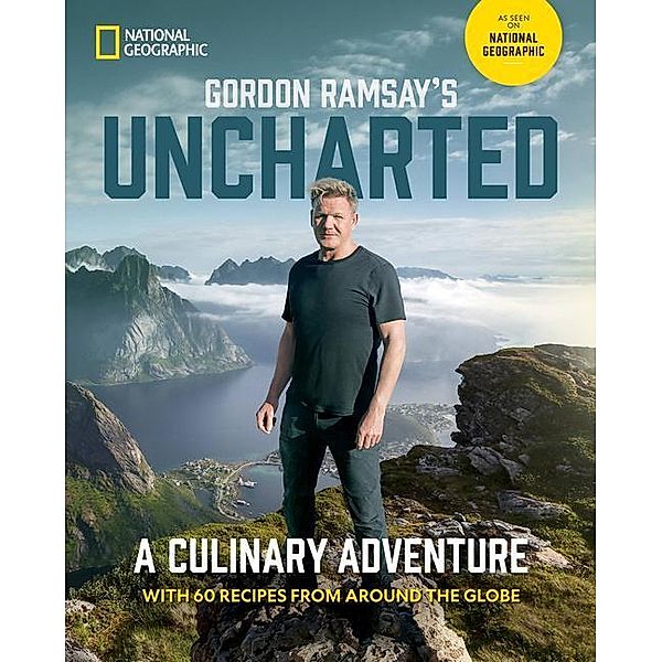 Gordon Ramsay's Uncharted, Gordon Ramsay