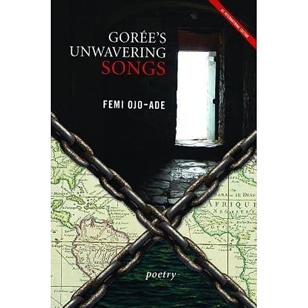 Gorée's Unwavering Songs Poetry, Femi Ojo-Ade