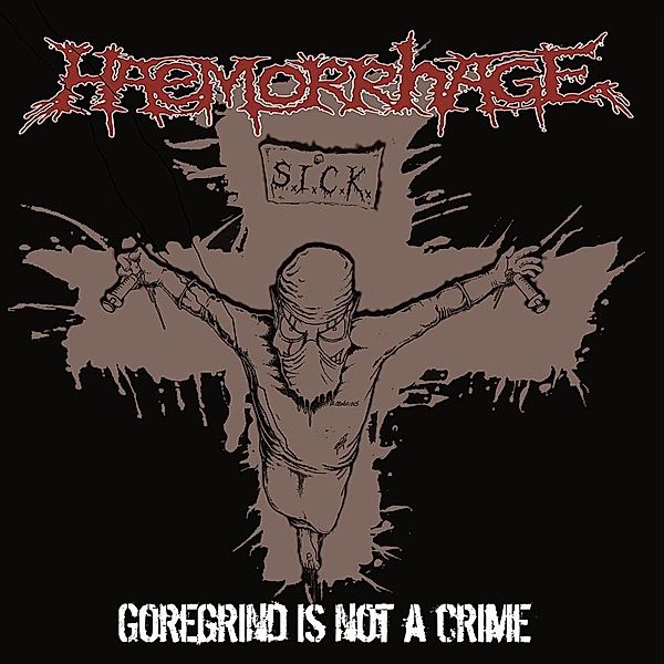 GOREGRIND IS NOT A CRIME, Haemorrhage