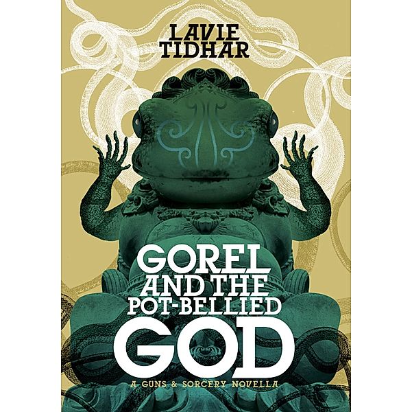 Gorel and the Pot-Bellied God / Jabberwocky Literary Agency, Inc., Lavie Tidhar