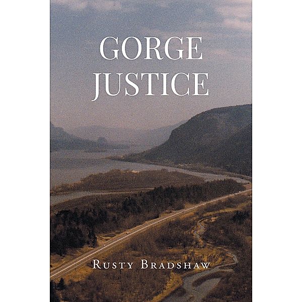 Gorge Justice, Rusty Bradshaw