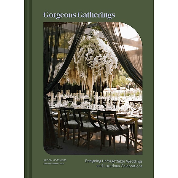Gorgeous Gatherings, Alison Hotchkiss