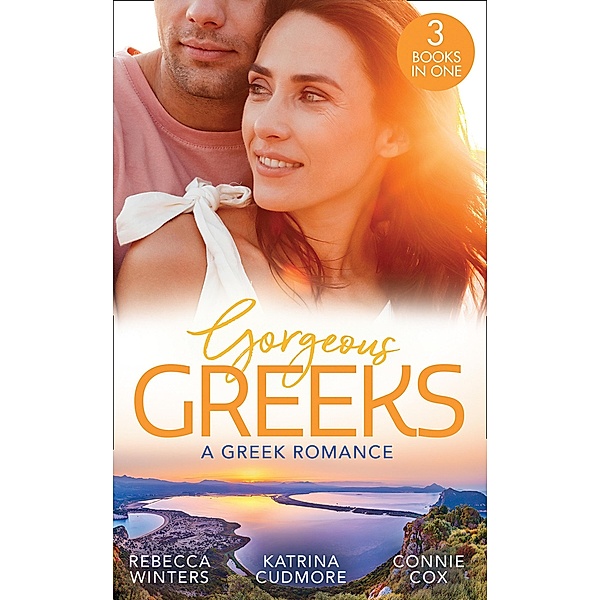 Gorgeous Greeks: A Greek Romance: Along Came Twins... (Tiny Miracles) / The Best Man's Guarded Heart / His Hidden American Beauty / Mills & Boon, Rebecca Winters, Katrina Cudmore, Connie Cox