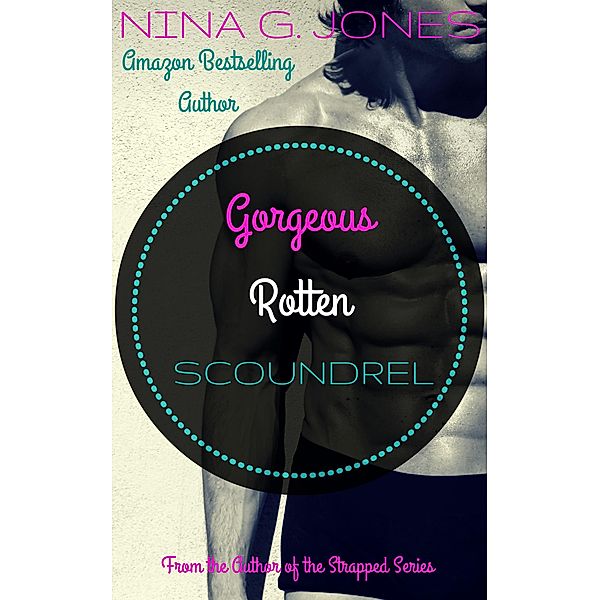 Gorgeous Rotten Scoundrel, Nina G. Jones