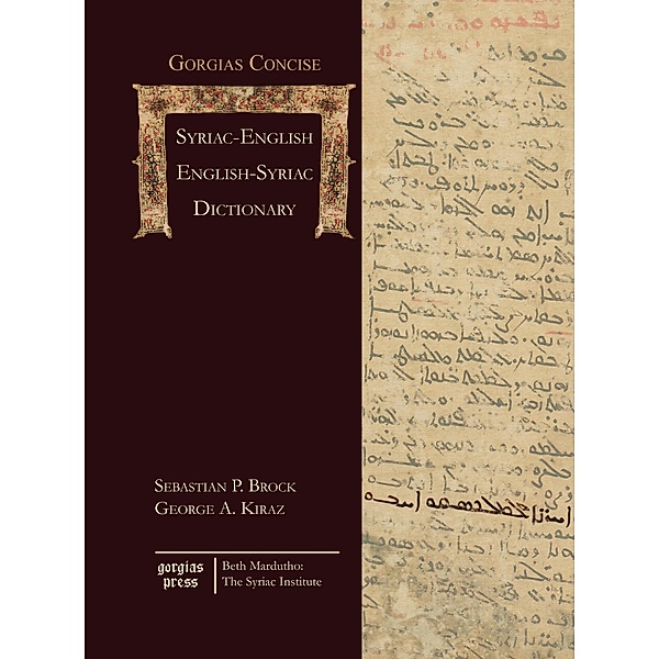 Gorgias Concise Syriac-English, English-Syriac Dictionary, Sebastian P. Brock, George Kiraz
