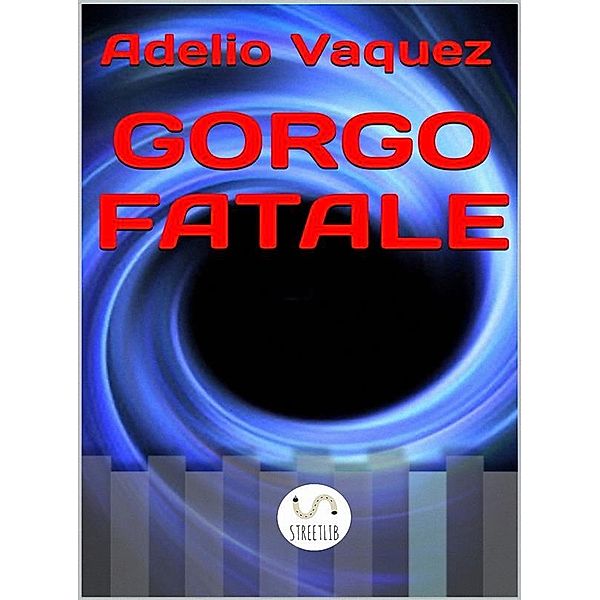 Gorgo fatale, Adelio Vaquez