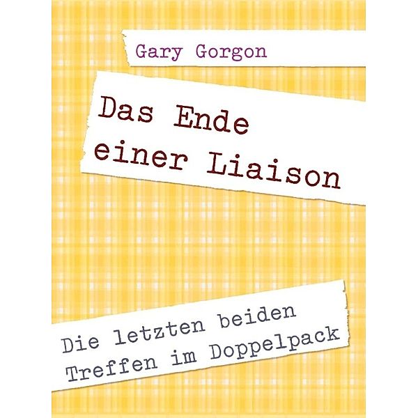 Gorgon, G: Ende einer Liaison