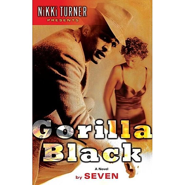 Gorilla Black, Seven