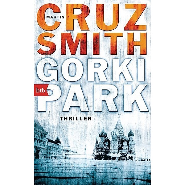 Gorki Park / Arkadi Renko Bd.1, Martin Cruz Smith