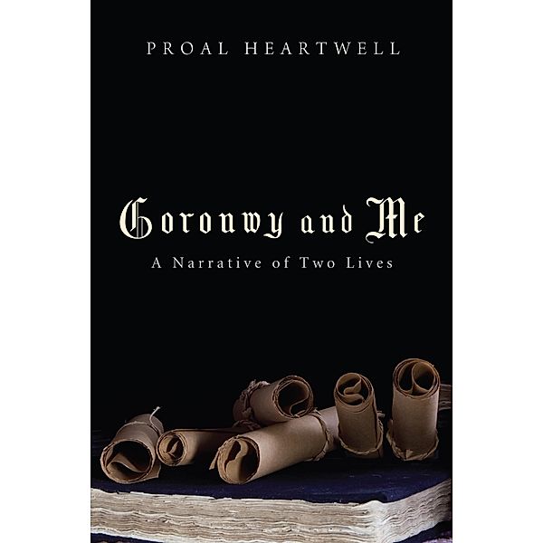 Goronwy and Me, Proal Heartwell