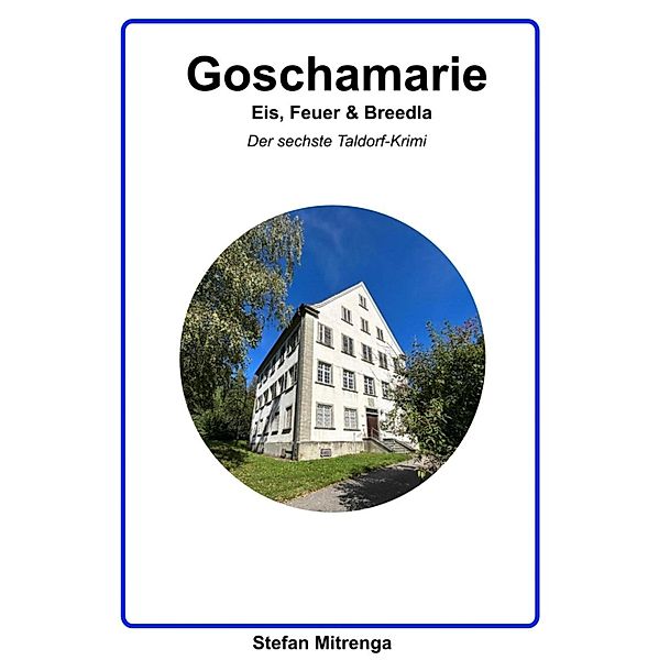 Goschamarie   Eis, Feuer & Breedla, Stefan Mitrenga