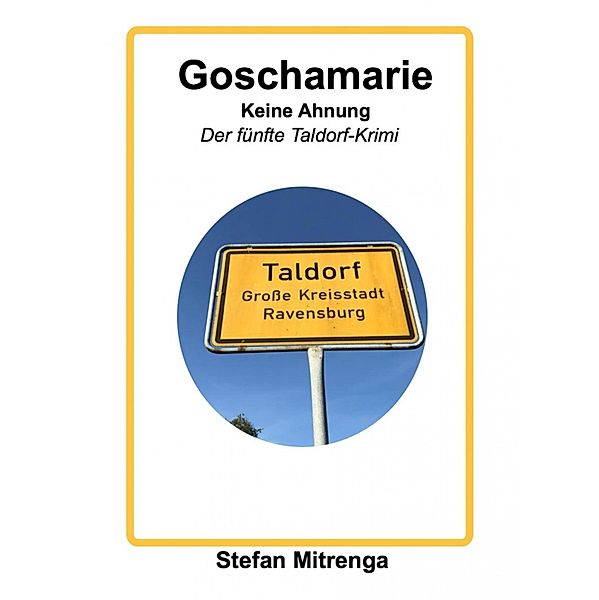 Goschamarie   Keine Ahnung, Stefan Mitrenga