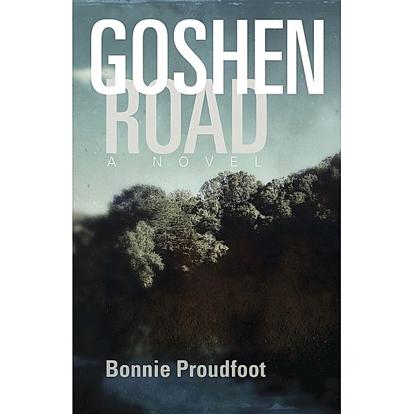 Goshen Road, Bonnie Proudfoot