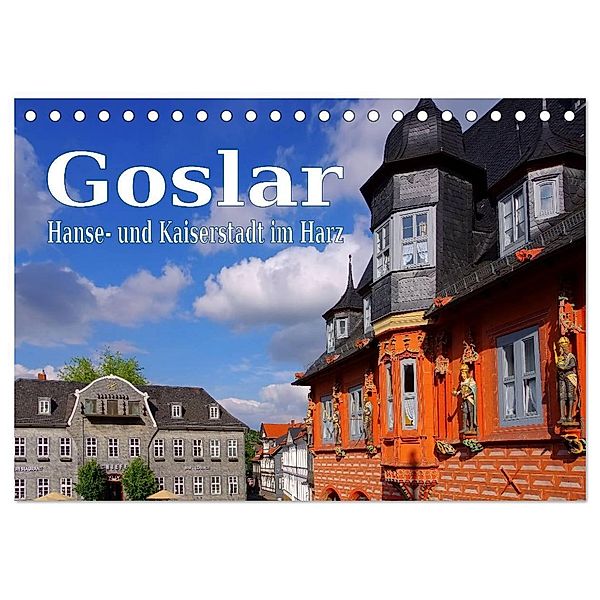 Goslar - Hanse- und Kaiserstadt im Harz (Tischkalender 2024 DIN A5 quer), CALVENDO Monatskalender, LianeM