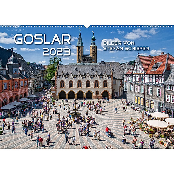 Goslarer Augenblicke 2023 (Wandkalender 2023 DIN A2 quer), Stefan Schiefer