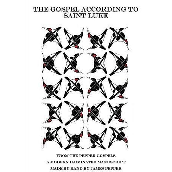 Gospel According to Saint Luke, James G. Pepper