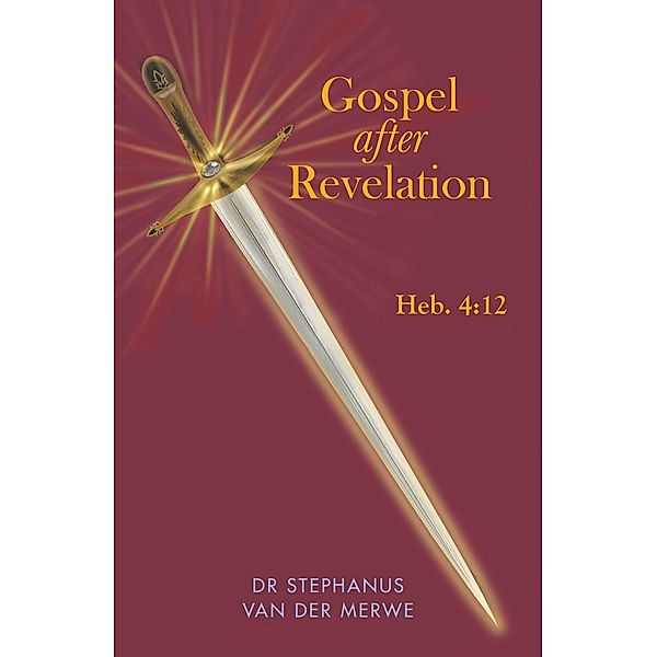 Gospel after Revelation, Stephanus van der Merwe van der Merwe