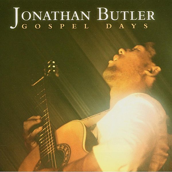 Gospel Days Revisited, Jonathan Butler