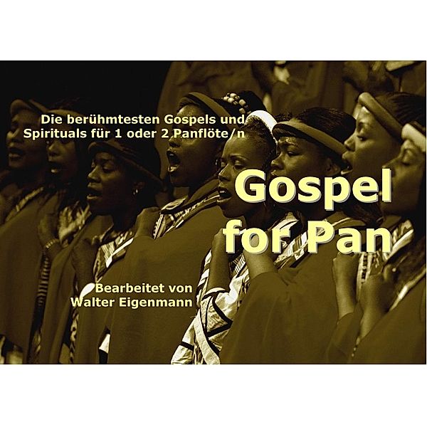 Gospel for Pan, Walter Eigenmann