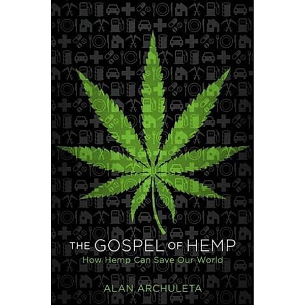 Gospel of Hemp, Alan Archuleta