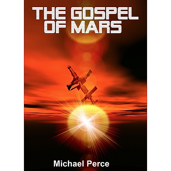 Gospel of Mars / Michael Perce, Michael Perce