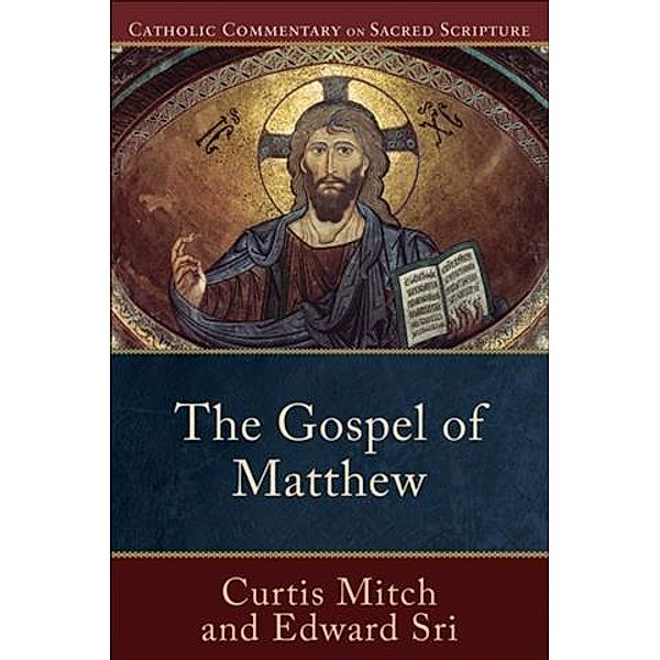 Gospel of Matthew (Catholic Commentary on Sacred Scripture), Curtis Mitch