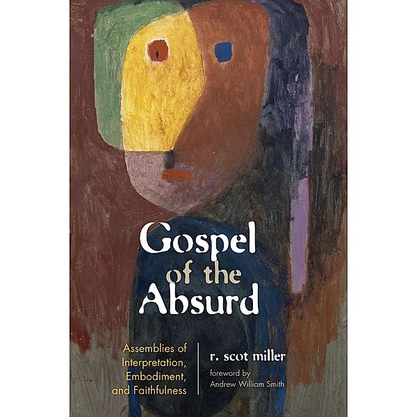 Gospel of the Absurd, Robert Scot Miller