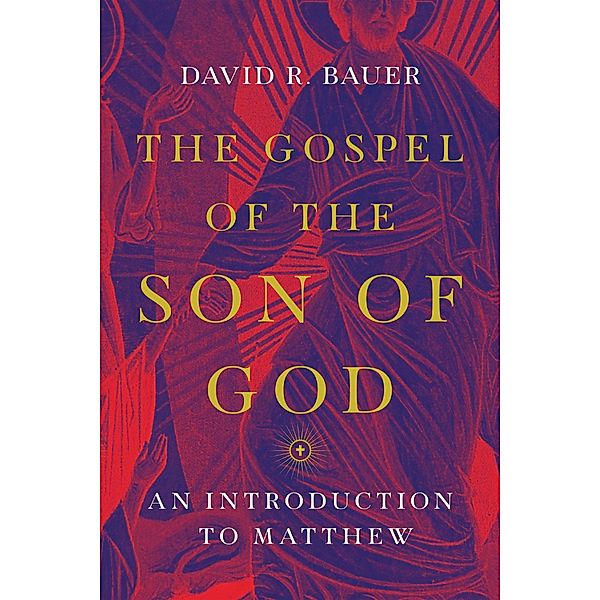 Gospel of the Son of God, David R. Bauer