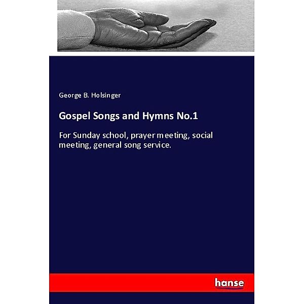 Gospel Songs and Hymns No.1, George B. Holsinger