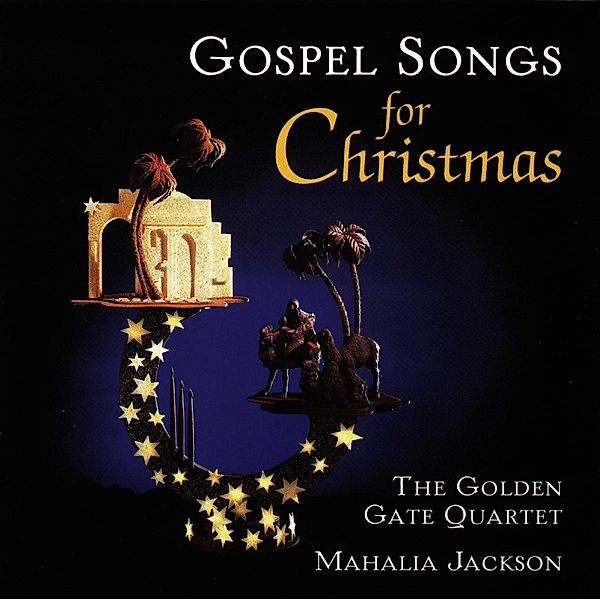 Gospel Songs For Christmas, Mahalia Jackson, The Golden Gate Quartet