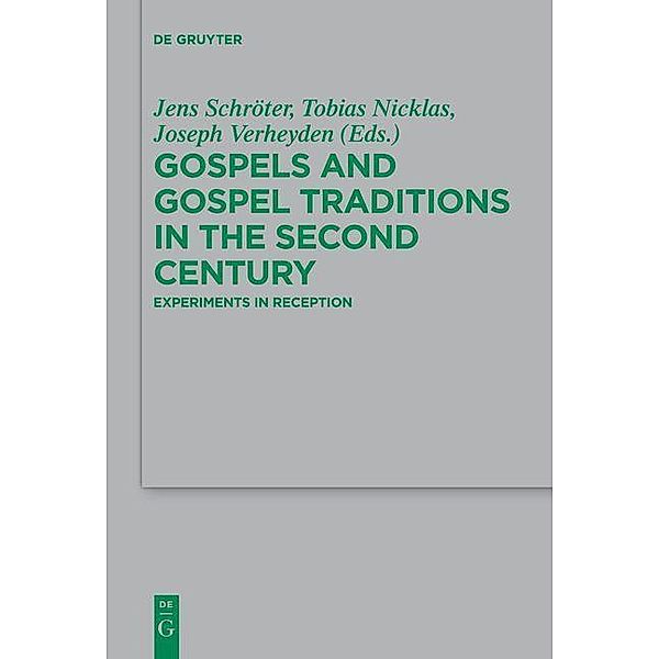 Gospels and Gospel Traditions in the Second Century / Beihefte zur Zeitschift für die neutestamentliche Wissenschaft Bd.235