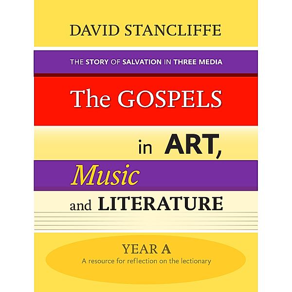Gospels in Art, Music and Literature, David Stancliffe