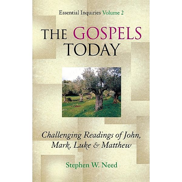 Gospels Today, Stephen W. Need