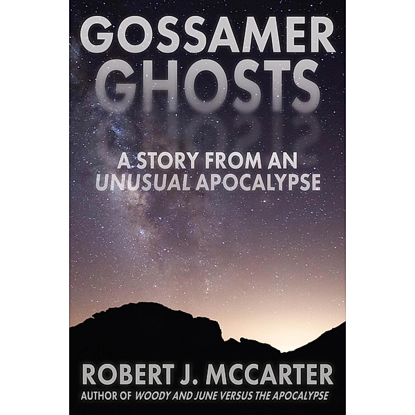 Gossamer Ghosts / Gossamer, Robert J. McCarter