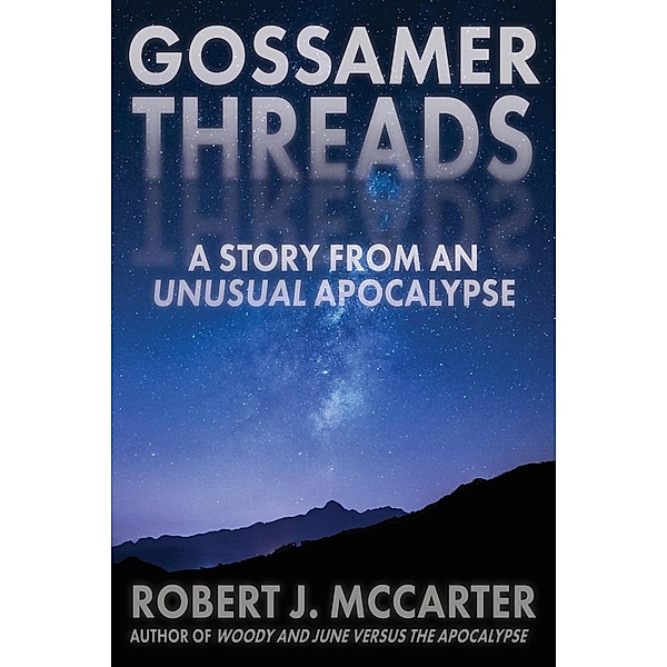 Gossamer Threads / Gossamer, Robert J. McCarter