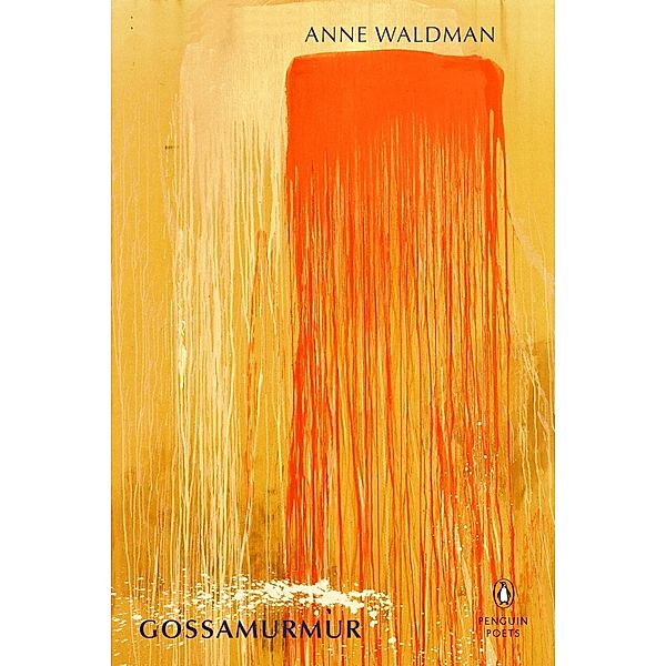 Gossamurmur / Penguin Poets, Anne Waldman