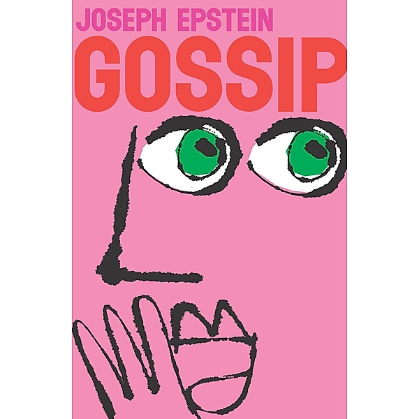 Gossip, Joseph Epstein
