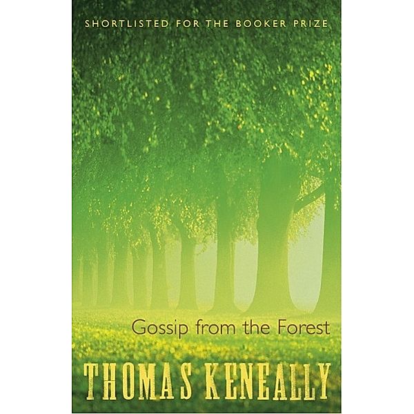 Gossip From the Forest, Thomas Keneally