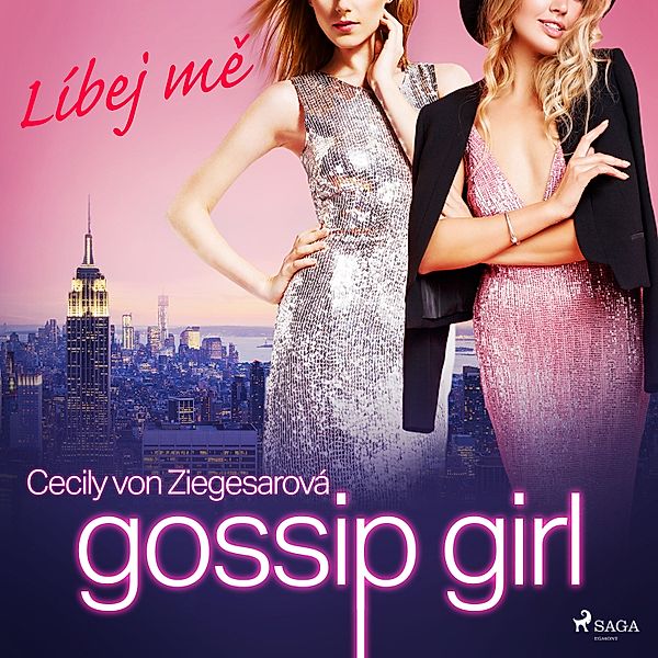 Gossip Girl - 1 - Gossip Girl: Líbej mě (1. díl), Cecily von Ziegesar
