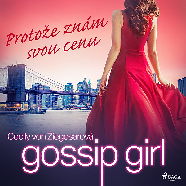 Gossip Girl - 4 - Gossip Girl: Protože znám svou cenu (4. díl), Cecily von Ziegesar
