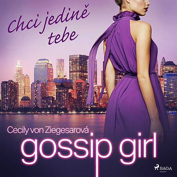 Gossip Girl - 6 - Gossip Girl: Chci jedině tebe (6. díl), Cecily von Ziegesar