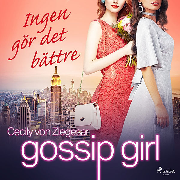 Gossip Girl - 7 - Gossip Girl: Ingen gör det bättre, Cecily von Ziegesar