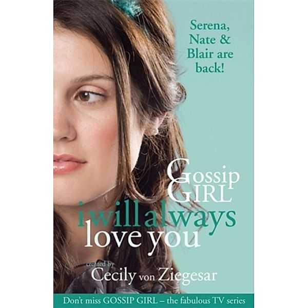 Gossip Girl: I will Always Love You, Cecily von Ziegesar