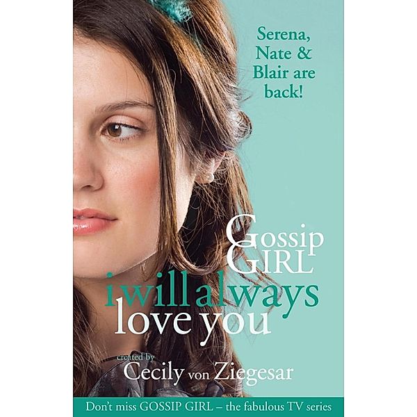 Gossip Girl: I will Always Love You, Cecily von Ziegesar