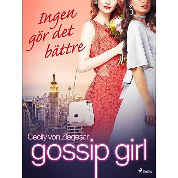 Gossip Girl: Ingen gör det bättre / Gossip Girl Bd.7, Cecily von Ziegesar