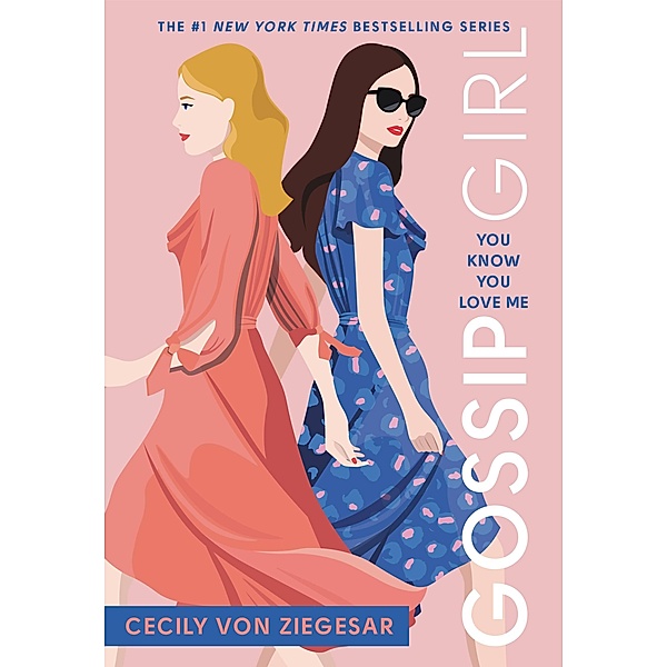 Gossip Girl: You Know You Love Me / Gossip Girl Bd.2, Cecily von Ziegesar